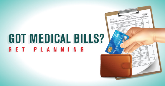 Got Medical Bills? Quick Guide to Planning
